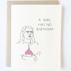 A Girl Has No Birthday Card