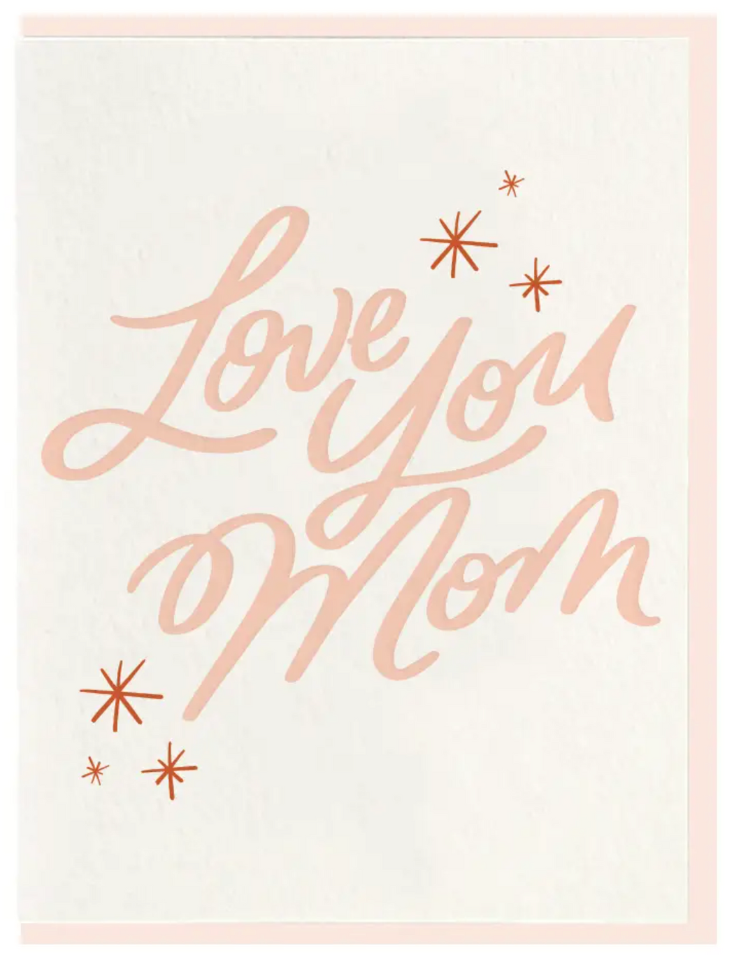 Love You Mom Letterpress Mother's Day Card